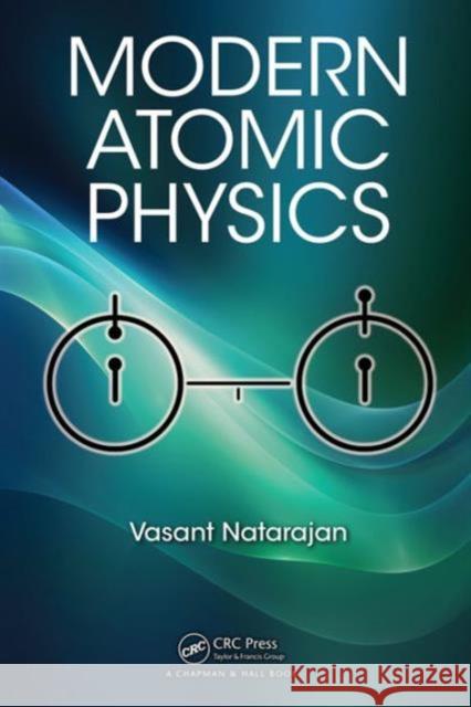 Modern Atomic Physics Vasant Natarajan 9781482242034 CRC Press - książka