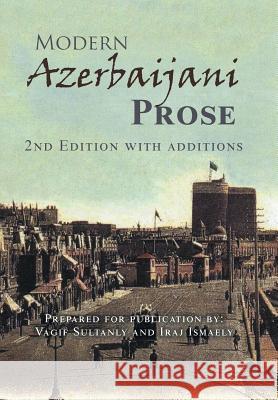 Modern Azerbaijani Prose: 2Nd Edition with Additions Vagif Sultanly, Iraj Ismaely 9781490791906 Trafford Publishing - książka