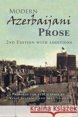 Modern Azerbaijani Prose: 2Nd Edition with Additions Vagif Sultanly, Iraj Ismaely 9781490791913 Trafford Publishing - książka