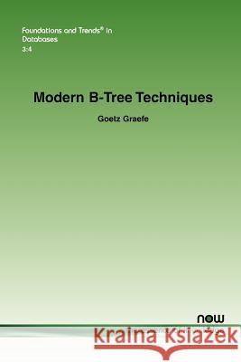 Modern B-Tree Techniques Goetz Graefe 9781601984821 Now Publishers - książka