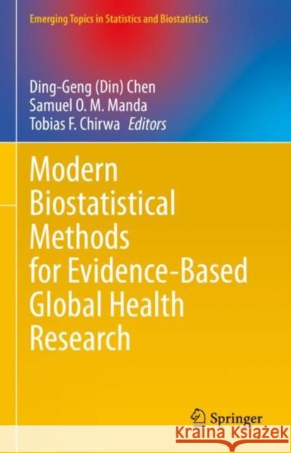 Modern Biostatistical Methods for Evidence-Based Global Health Research Chen                                     Samuel O. M. Manda Tobias F. Chirwa 9783031110115 Springer - książka