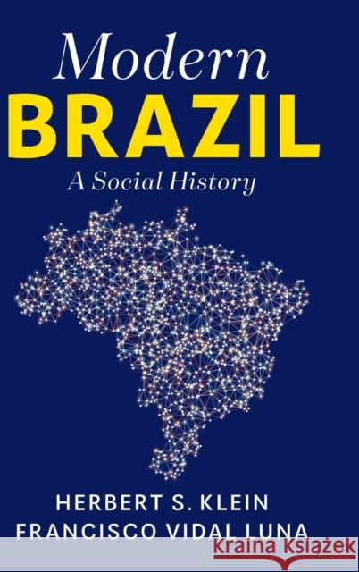 Modern Brazil: A Social History Herbert S. Klein Francisco Vidal Luna 9781108489027 Cambridge University Press - książka