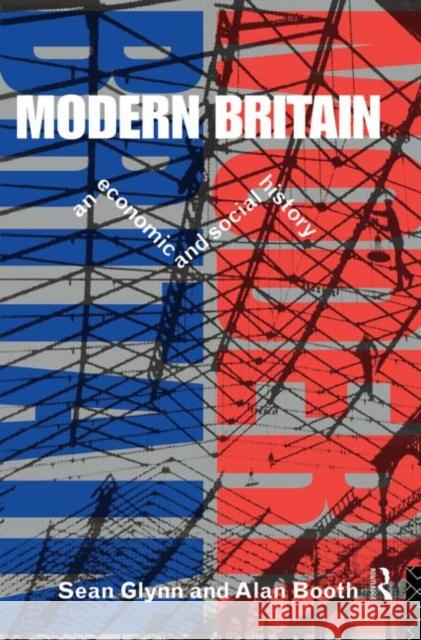 Modern Britain: An Economic and Social History Glynn, Sean 9780415104739 Routledge - książka