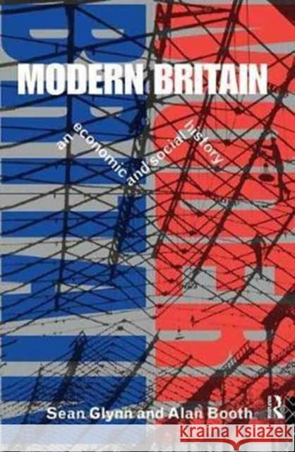 Modern Britain: An Economic and Social History John Irwin 9781138176751 Routledge - książka