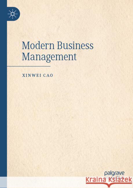 Modern Business Management Cao, Xinwei 9789819605934 Palgrave Macmillan - książka