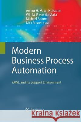 Modern Business Process Automation: Yawl and Its Support Environment Ter Hofstede, Arthur H. M. 9783642424908 Springer - książka