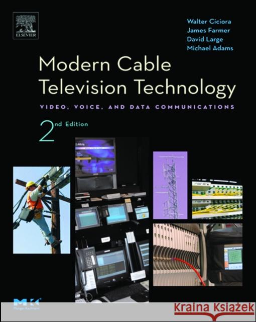 Modern Cable Television Technology: Video, Voice, and Data Communications Large, David 9781558608283  - książka