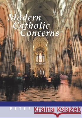 Modern Catholic Concerns Peter Mazurek 9781796005783 Xlibris Au - książka