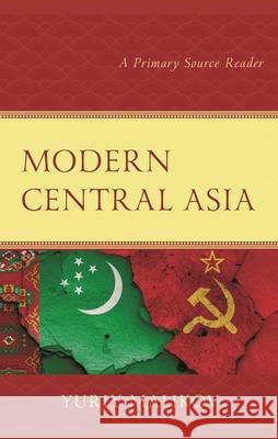 Modern Central Asia: A Primary Source Reader  9781793612199 Lexington Books - książka