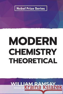 Modern Chemistry Theoretical William Ramsay   9789390063994 Mjp Publishers - książka