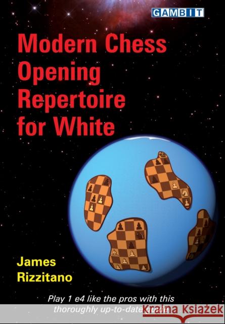 Modern Chess Opening Repertoire for White James Rizzitano 9781911465744 Gambit Publications Ltd - książka