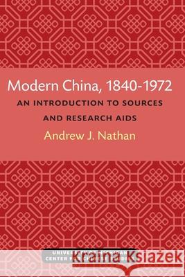 Modern China, 1840-1972: An Introduction to Sources and Research Aids Nathan, Andrew 9780472038268 U of M Center for Chinese Studies - książka