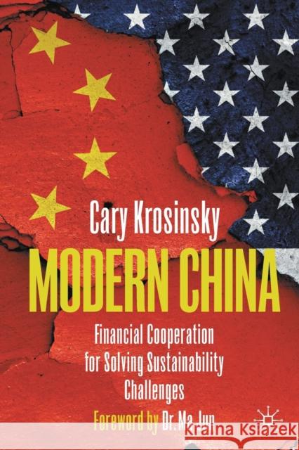 Modern China: Financial Cooperation for Solving Sustainability Challenges Cary Krosinsky 9783030392062 Palgrave MacMillan - książka