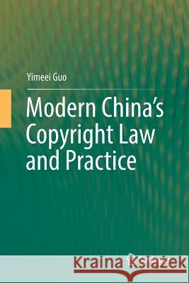 Modern China's Copyright Law and Practice Yimeei Guo 9789811353741 Springer - książka