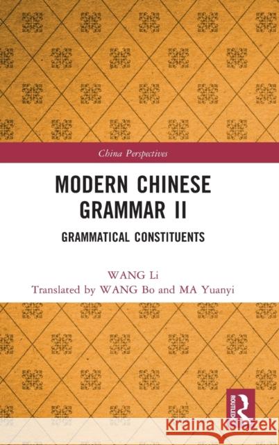 Modern Chinese Grammar II: Grammatical Constituents Wang Li Ruiling Wang Bo Wang 9781032319582 Routledge - książka