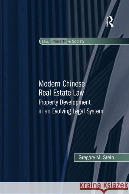 Modern Chinese Real Estate Law: Property Development in an Evolving Legal System Gregory M. Stein 9781138267954 Routledge - książka