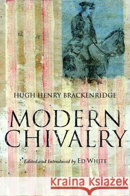Modern Chivalry Brackenridge H 9780872209916 GAZELLE DISTRIBUTION TRADE - książka