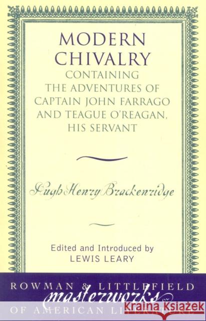 Modern Chivalry: Containing the Adventures of Captain John Farrago and Teague O'Reagan, His Servant Brackenridge, Hugh Henry 9780742534032 Rowman & Littlefield Publishers - książka