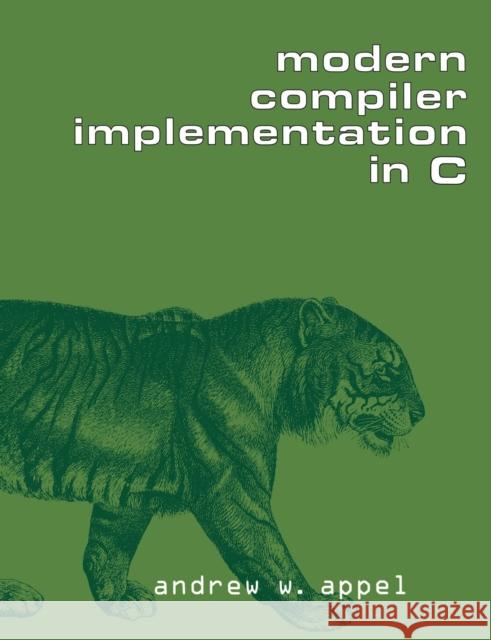 Modern Compiler Implementation in C Andrew W Appel 9780521607650  - książka