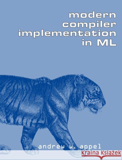 Modern Compiler Implementation in ML Andrew W. Appel 9780521607643 Cambridge University Press - książka