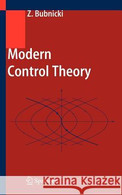 Modern Control Theory Zdzislaw Bubnicki 9783540239512 Springer - książka