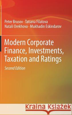 Modern Corporate Finance, Investments, Taxation and Ratings Peter Brusov Tatiana Filatova Natali Orekhova 9783319996851 Springer - książka