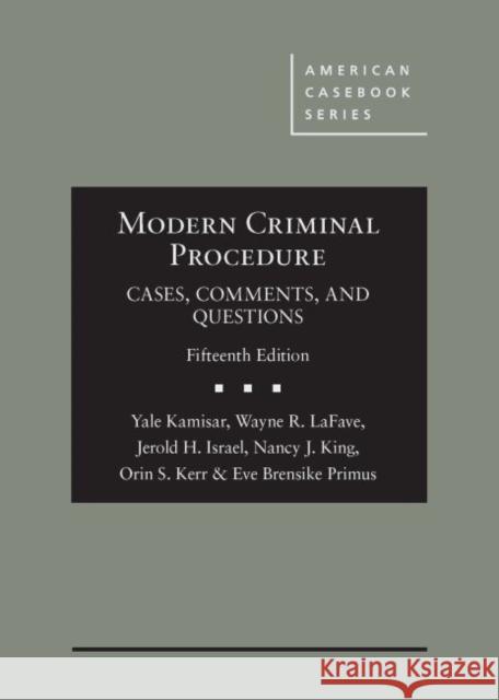 Modern Criminal Procedure: Cases, Comments, & Questions Yale Kamisar, Wayne R. LaFave, Jerold H. Israel 9781683289913 Eurospan (JL) - książka