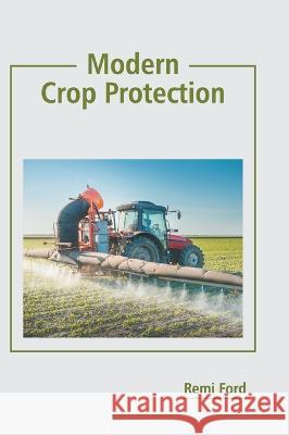 Modern Crop Protection Remi Ford   9781639873715 Murphy & Moore Publishing - książka