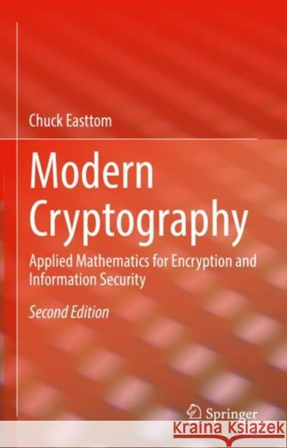 Modern Cryptography: Applied Mathematics for Encryption and Information Security William Easttom 9783031123030 Springer - książka