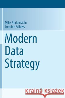 Modern Data Strategy Mike Fleckenstein Lorraine Fellows 9783319886985 Springer - książka