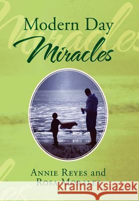 Modern Day Miracles Annie Reyes Rosa Morales 9781477117248 Xlibris Corporation - książka