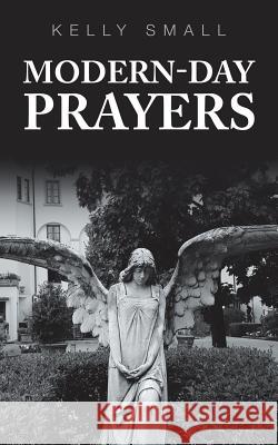 Modern-Day Prayers Kelly Small 9781504315524 Balboa Press Au - książka