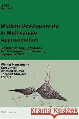 Modern Developments in Multivariate Approximation: 5th International Conference, Witten-Bommerholz (Germany), September 2002 Haussmann, Werner 9783764321956 Birkhauser - książka