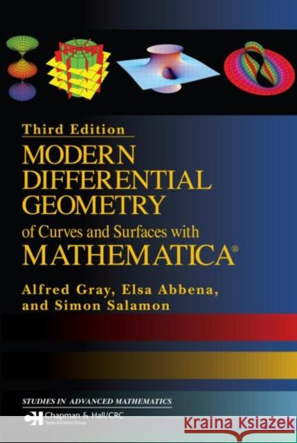 Modern Differential Geometry of Curves and Surfaces with Mathematica Alfred Gray Simon Salamon Elsa Abbena 9781584884484 Chapman & Hall/CRC - książka