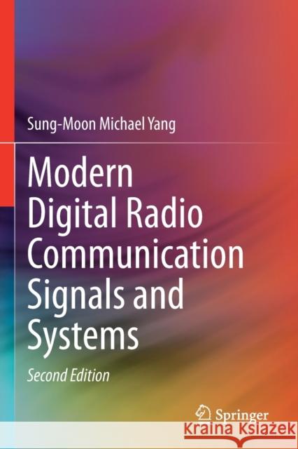 Modern Digital Radio Communication Signals and Systems Yang, Sung-Moon Michael 9783030577087 Springer International Publishing - książka