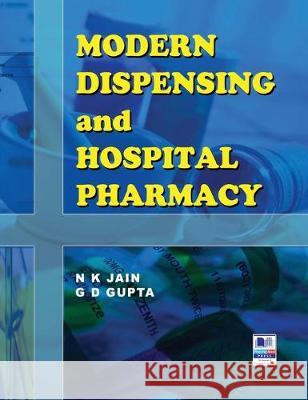 Modern Dispensing and Hospital Pharmacy N K Jain, G D Gupta 9789352300471 Pharma Med Press - książka