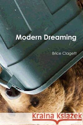 Modern Dreaming Brice Clagett 9781312106055 Lulu.com - książka