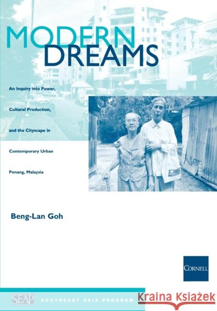 Modern Dreams Goh, Beng-Lan 9780877277309 Southeast Asia Program Publications Southeast - książka