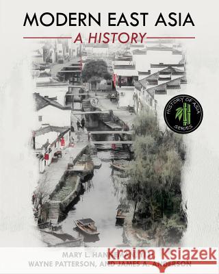 Modern East Asia: A History Mary Hanneman Yi Li Patterson Wayne 9781516528172 Cognella Academic Publishing - książka