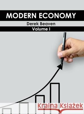 Modern Economy: Volume I Derek Beaven 9781632403629 Clanrye International - książka