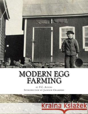 Modern Egg Farming F. C. Atkins Jackson Chambers 9781548266400 Createspace Independent Publishing Platform - książka