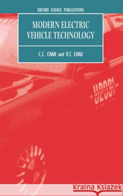 Modern Electric Vehicle Technology C. C. Chan K. T. Chau K. T. Chau 9780198504160 Oxford University Press, USA - książka