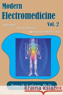 Modern Electromedicine Volume 2 Dr Peter H. Lathro 9781512112580 Createspace - książka