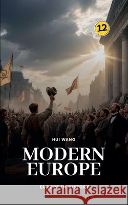 Modern Europe: Europe in History Wang, Hui 9789190150351 Hui Wang - książka