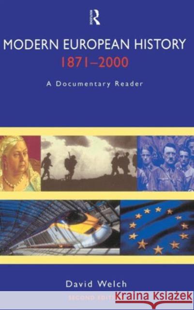 Modern European History 1871-2000: A Documentary Reader Welch, David 9781138171497 Routledge - książka