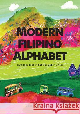 Modern Filipino Alphabet: Bilingual Text in English and Filipino Vanessa A Aiza A Carmela Dawn Flores 9781515232636 Createspace - książka