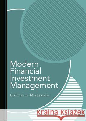 Modern Financial Investment Management Ephraim Matanda 9781527542945 Cambridge Scholars Publishing - książka