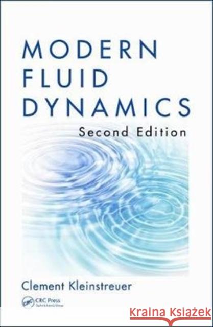 Modern Fluid Dynamics Clement Kleinstreuer 9781138198104 CRC Press - książka