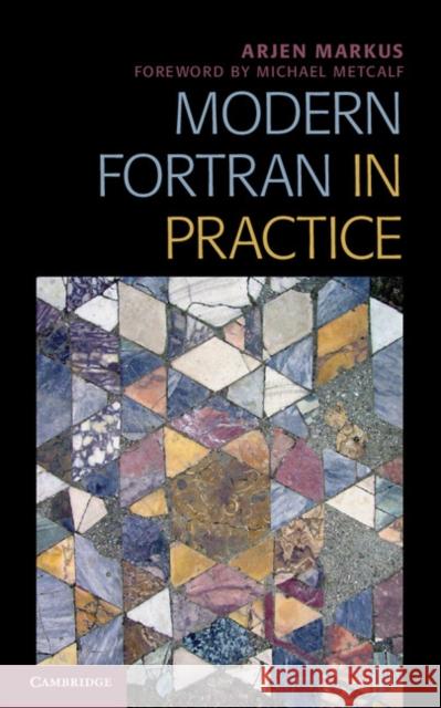 Modern FORTRAN in Practice Markus, Arjen 9781107017900 Cambridge University Press - książka