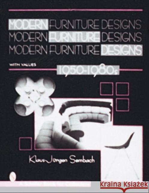 Modern Furniture Designs: 1950-1980s Klaus-Jurgen Sembach 9780764303821 Schiffer Publishing - książka